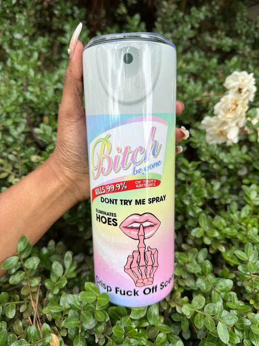 BITCH BE GONE,' 'Don't Try Me,' 'Eliminates Hoes' - Stainless Steel 20oz Tumbler with Bold Attitude